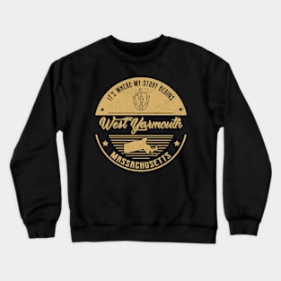 West Yarmouth Massachusetts It's Where my story begins Crewneck Sweatshirt